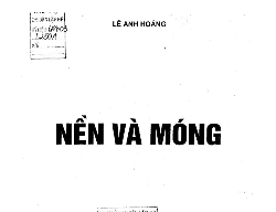 Bản vẽ Giáo trình nền và móng - Lê Anh Hoàng