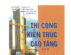 Bản vẽ Giáo trình thi công kiến trúc cao tầng tập 3